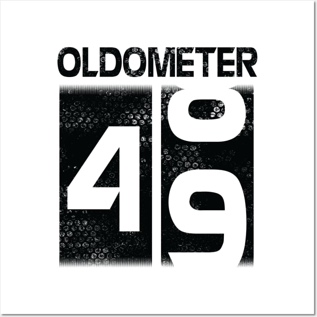 Oldometer Happy Birthday 49 Years Old Was Born In 1971 To Me You Papa Dad Mom Brother Son Husband Wall Art by Cowan79